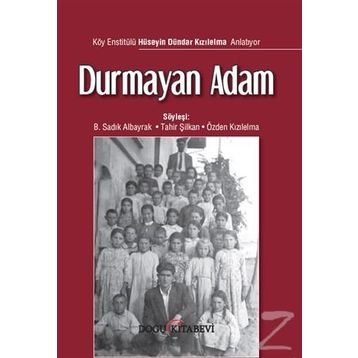 Durmayan Adam - B. Sadık Albayrak Tahir Şilkan Özden Kızılelma