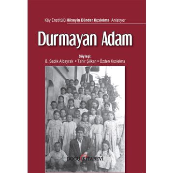 Durmayan Adam - B. Sadık Albayrak Tahir Şilkan Özden Kızılelma