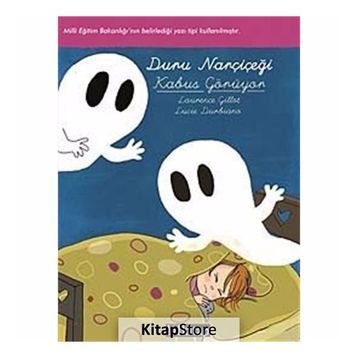 Duru Narçiçeği Kabus Görüyor - Lucie Durbiano Laurence Gillot Laurance Gillot