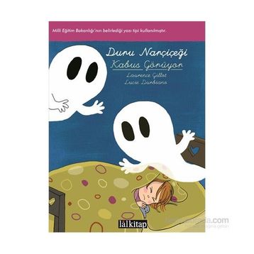 Duru Narçiçeği Kabus Görüyor - Lucie Durbiano Laurence Gillot Laurance Gillot