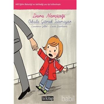 Duru Narçiçeği Okula Gitmek İstemiyor - Laurance Gillot