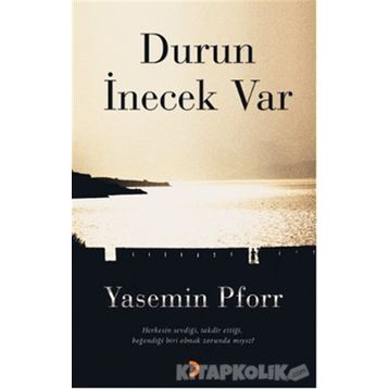 DURUN İNECEK VAR - YASEMIN PFORR