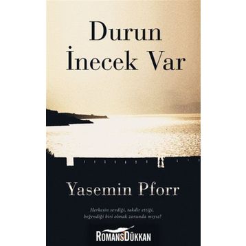 DURUN İNECEK VAR - YASEMIN PFORR