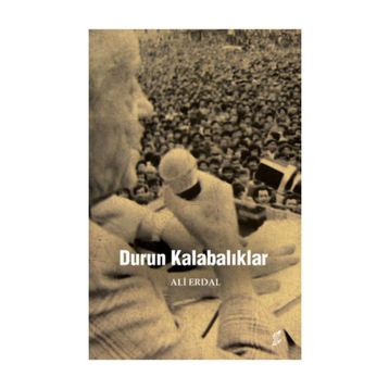 Durun Kalabalıklar - Ali Erdal