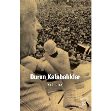 Durun Kalabalıklar - Ali Erdal