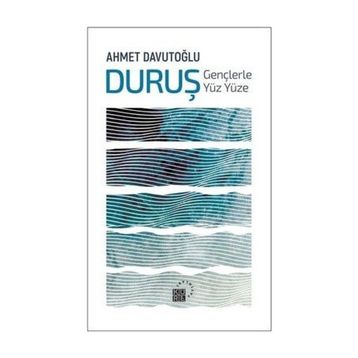 Duruş: Gençlerle Yüz Yüze - Ahmet Davutoğlu