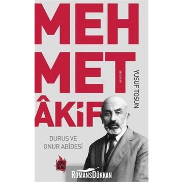 Duruş ve Onur Abidesi Mehmet Akif - Yusuf Tosun