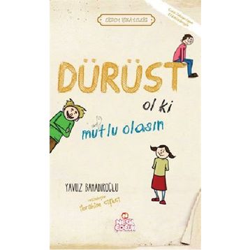 DÜRÜST OL KI MUTLU OLASIN - YAVUZ BAHADIROĞLU