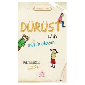 DÜRÜST OL KI MUTLU OLASIN - YAVUZ BAHADIROĞLU
