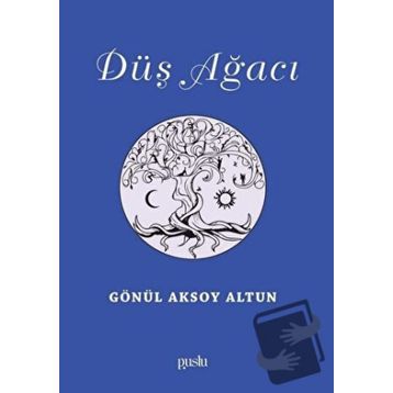 Düş Ağacı - Gönül Aksoy Altun
