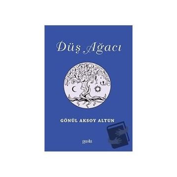 Düş Ağacı - Gönül Aksoy Altun