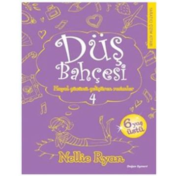 Düş Bahçesi 4 - Nellie Ryan