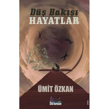 Düş Bakışı Hayatlar Ümit Özkan