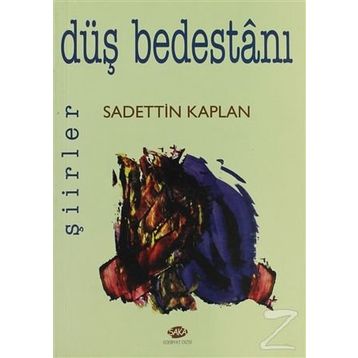 DÜŞ BEDESTANI - SADETTIN KAPLAN