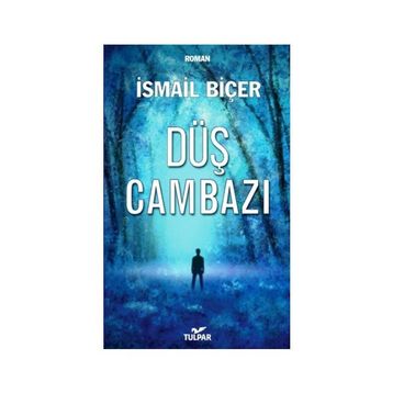 Düş Cambazı - İsmail Biçer