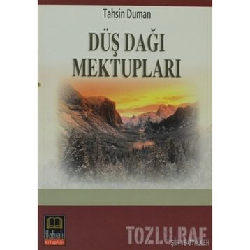 DÜŞ DAĞI MEKTUPLARI - TAHSIN DUMAN