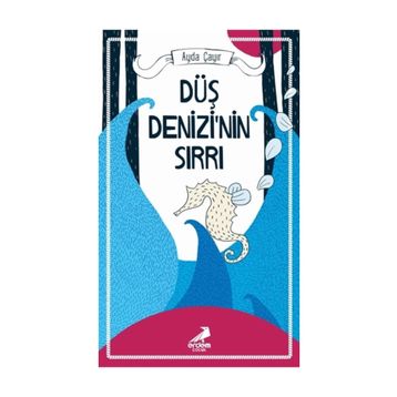 Düş Denizi'nin Sırrı - Ayda Çayır