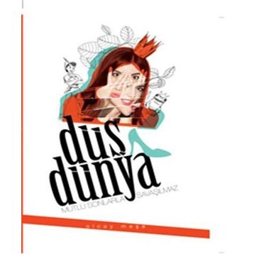 Düş Dünya - Mutlu Sonlarla Savaşılmaz - Olcay Meşe