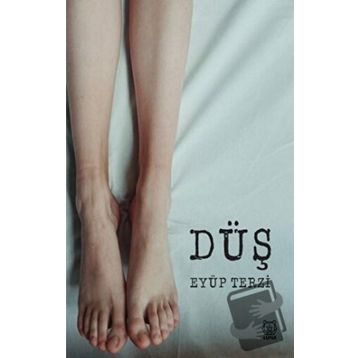 Düş - Eyüp Terzi