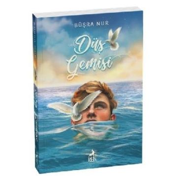 Düş Gemisi - Büşra Nur