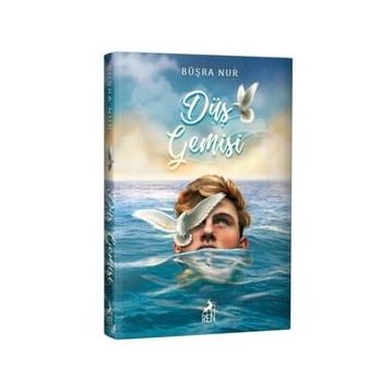 Düş Gemisi Ciltli - Büşra Nur
