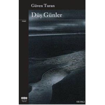 DÜŞ GÜNLER - GÜVEN TURAN
