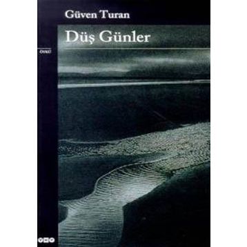 DÜŞ GÜNLER - GÜVEN TURAN