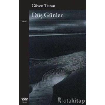 DÜŞ GÜNLER - GÜVEN TURAN