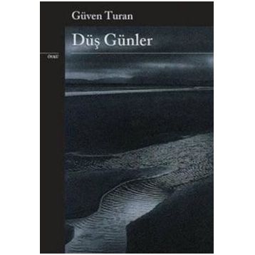 DÜŞ GÜNLER - GÜVEN TURAN