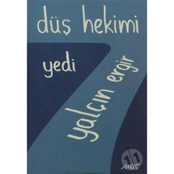 DÜŞ HEKIMI YEDI - YALÇIN ERGIR