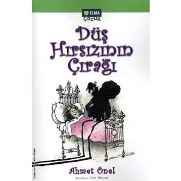 DÜŞ HIRSIZININ ÇIRAĞI - AHMET ÖNEL