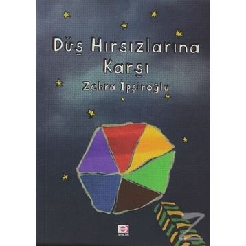 DÜŞ HIRSIZLARINA KARŞI - ZEHRA İPŞİROĞLU