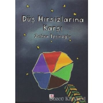 DÜŞ HIRSIZLARINA KARŞI - ZEHRA İPŞİROĞLU