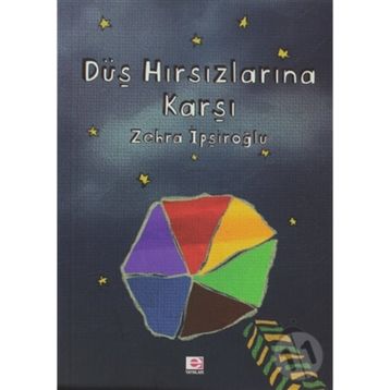 DÜŞ HIRSIZLARINA KARŞI - ZEHRA İPŞİROĞLU