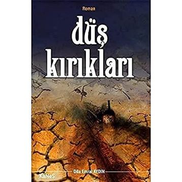 Düş Kırıkları - Dila Emral Aydın