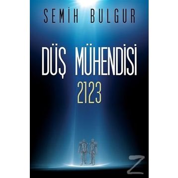 Düş Mühendisi 2123 - Semih Bulgur