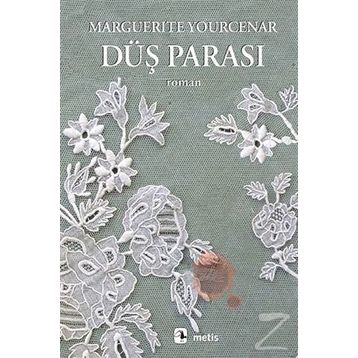 Düş Parası - Marguerite Yourcenar