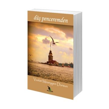 Düş Penceremden - Vuslat Müzeyyen Dursun