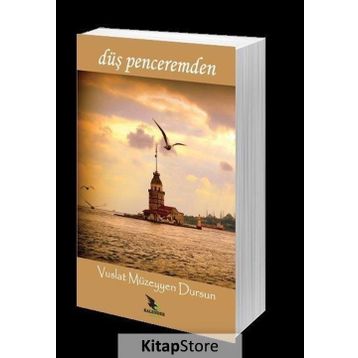 Düş Penceremden - Vuslat Müzeyyen Dursun