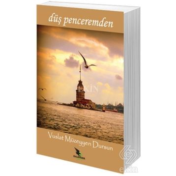 Düş Penceremden - Vuslat Müzeyyen Dursun