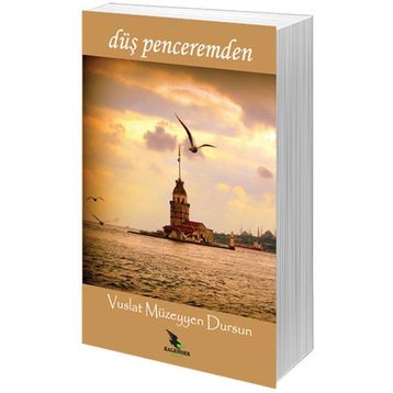 Düş Penceremden - Vuslat Müzeyyen Dursun