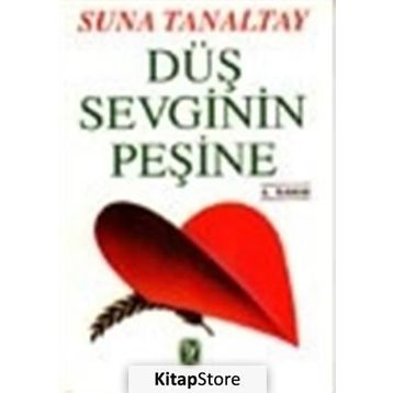 DÜŞ SEVGININ PEŞİNE - SUNA TANALTAY