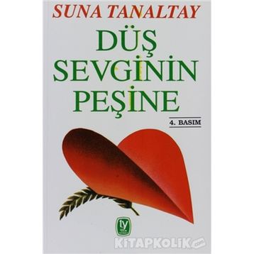 DÜŞ SEVGININ PEŞİNE - SUNA TANALTAY