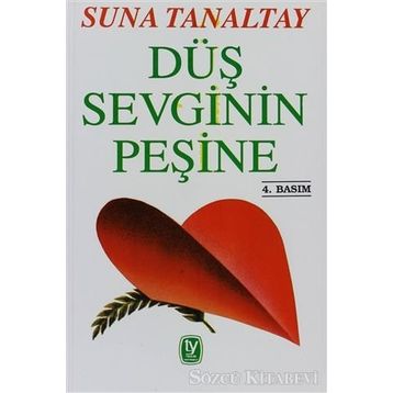 DÜŞ SEVGININ PEŞİNE - SUNA TANALTAY