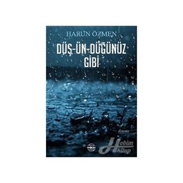 Düş-ün-düğünüz Gibi - Harun Özmen