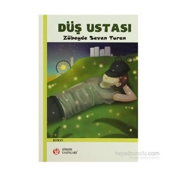 DÜŞ USTASI - ZÜBEYDE SEVEN TURAN
