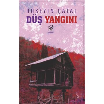 Düş Yangını - Hüseyin Çatal