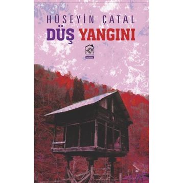 Düş Yangını - Hüseyin Çatal