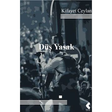 Düş Yasak - Kifayet Ceylan