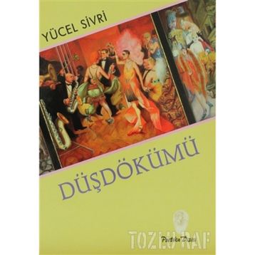 DÜŞDÖKÜMÜ - YÜCEL SIVRI